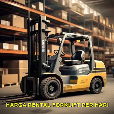 Harga Sewa Forklift Per Hari